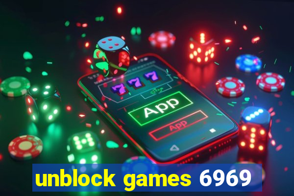 unblock games 6969